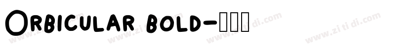 Orbicular bold字体转换